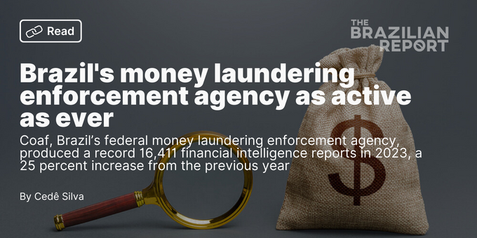 brazil’s money laundering enforcement agency is as active as ever