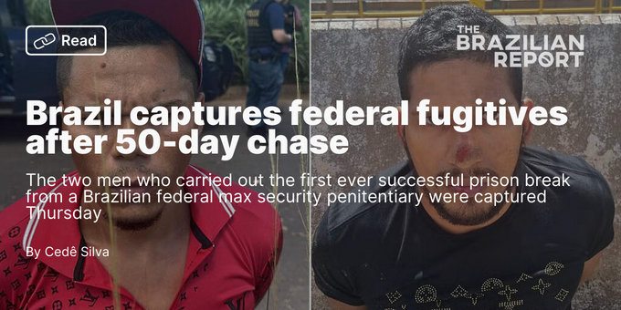 brazil captures federal fugitives after 50 day chase