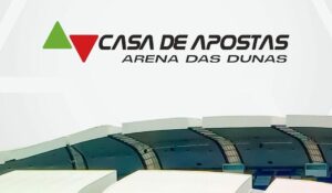 naming rights da arena das dunas são adquiridos pela casa de apostas