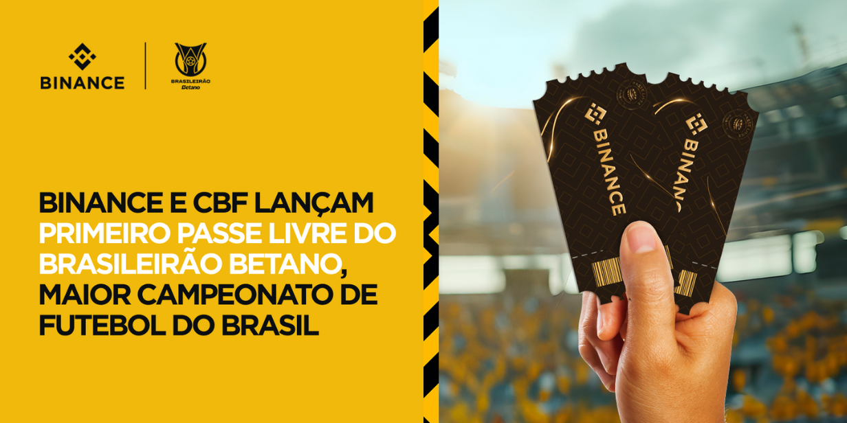 cbf e binance lançam sorteio de passe livre para todos os jogos do brasileirão
