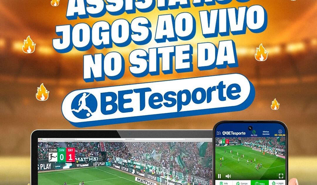 sa esportes implementa atualização no sistema, e plataformas do grupo betesporte terão transmissões de jogos ao vivo