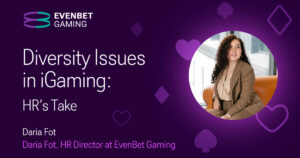 diversity issues in igaming according to evenbet gaming’s hr director