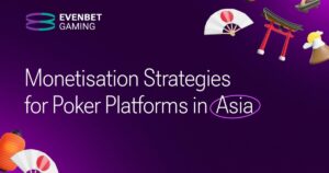 monetisation strategies for poker platforms in asia by evenbet gaming