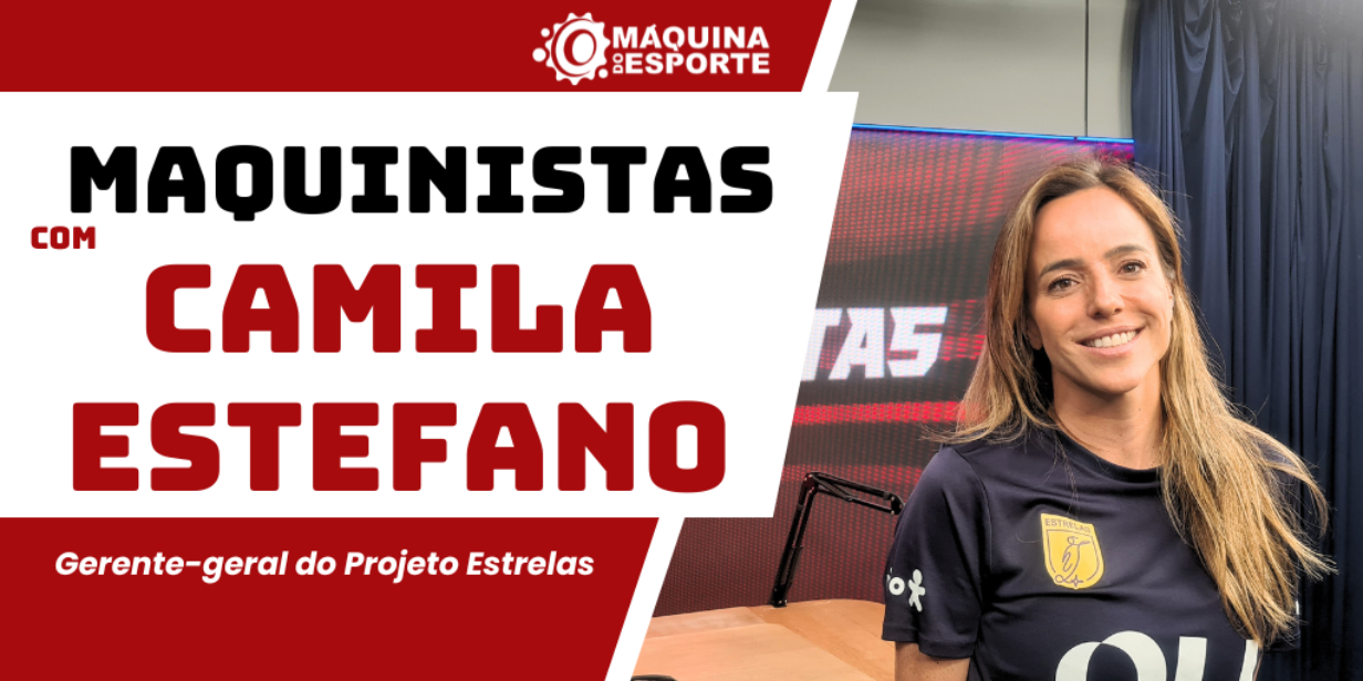 maquinistas: futebol feminino no brasil ainda é um “oceano azul”, avalia camila estefano