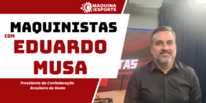 maquinistas: universo competitivo do skate não o distancia do lifestyle, avalia presidente da cbsk