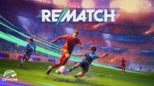 rematch, el nuevo éxito futbolero que podría revolucionar los esports