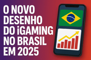 o novo desenho do igaming no brasil em 2025