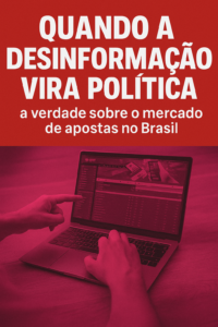 a verdade sobre o mercado de apostas no brasil