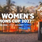 miami recebe fase final da copa dos campeões feminina da fifa 2027