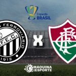 operário pr x fluminense: onde assistir ao jogo de ida da 5ª fase da copa do brasil