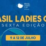 brasil ladies cup anuncia blaze como patrocinadora máster e outros quatro parceiros para 6ª edição