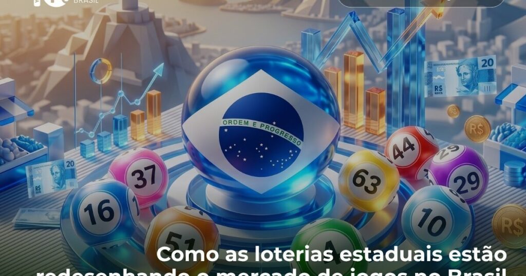 democratizando a diversão: como as loterias estaduais estão redesenhando o mercado de jogos do brasil